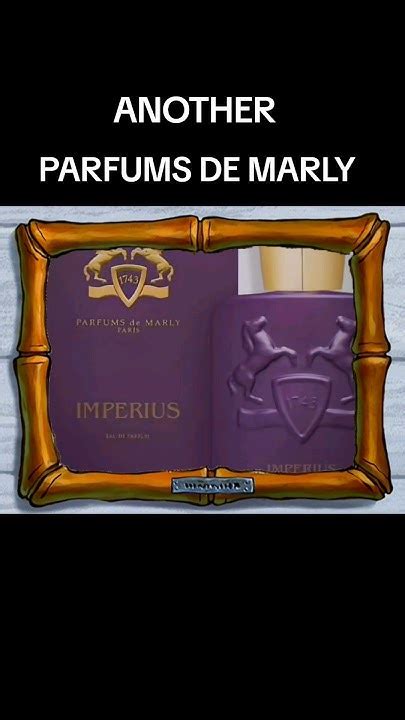 parfums de marly imperius.